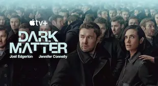 Photo of Dark Matter (2024) Sezonul 1 Episodul 7 Subtitrat in Romana